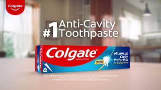 Use Colgate Maximum Cavity Protection, The #1 Anti-Cavity Toothpaste!