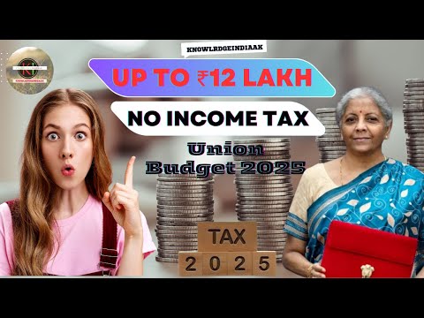 Budget 2025: No Tax on Income Up to ₹12.75 Lakh | New Tax Regime Explained  @knowledgeindiaAK