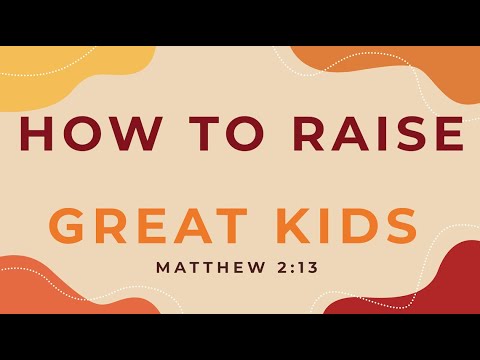 How To Raise Great Kids - Sunday Morning Service (12/29/2024)