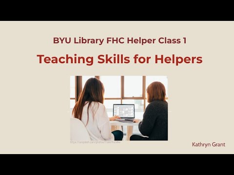 Family History Helper Series (for LDS) 1: Teaching Skills for Helpers– Kathryn Grant (28 Jul 2024)