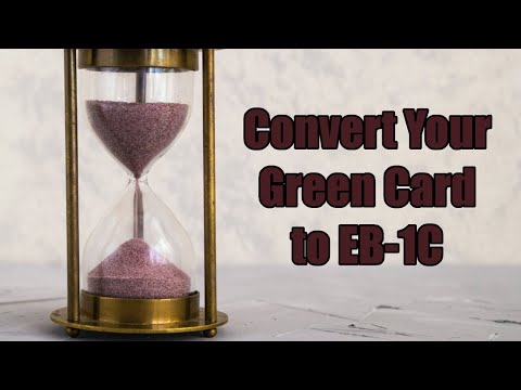 Convert Your Green Card to EB-1C