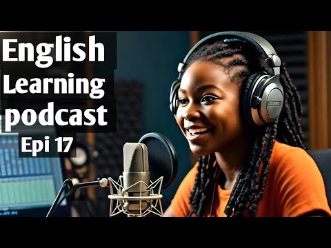 English Learning Podcast Conversation | English Podcast For Advanced | Episode 17