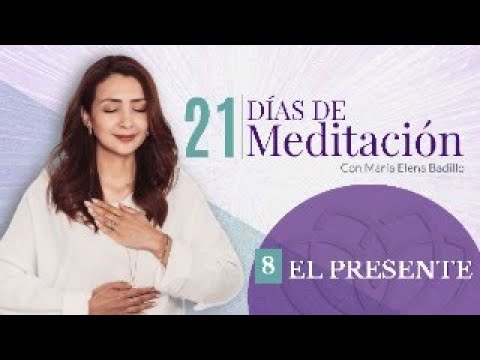 DÍA 7: LA MUERTE  | 21 Días de Meditación | Psicóloga Maria Elena Badillo