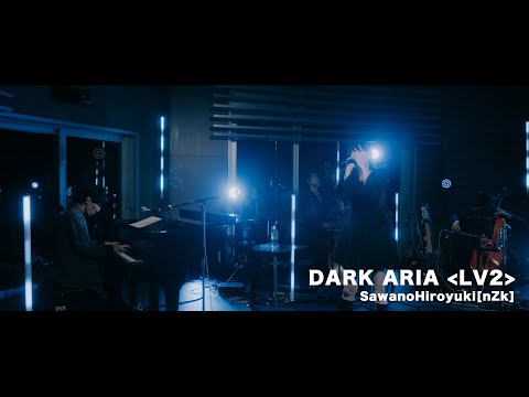 "DARK ARIA ＜LV2＞" from SawanoHiroyuki[nZk] 10th Anniversary Studio Live