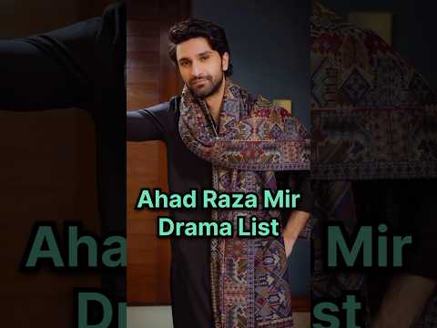 Ahad Raza Mir Drama List #ahadrazamir #ahadrazameer #ahadraza #ahadrazamirdrama #meemsemohabbat #msm