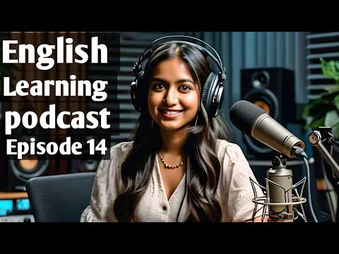 Learn English Fast with Podcasts Conversation Episode 14 |  #ieltsspeak #podcastforlearningenglish