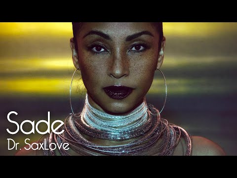 "Sade" • A New Song From Dr. SaxLove