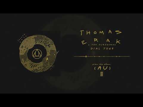 Thomas Erak & The Ouroboros - Dial Tone