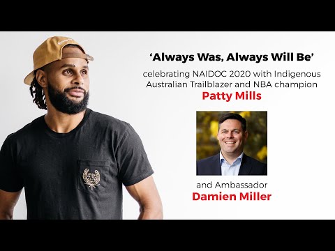 ‘Always Was, Always Will Be’, celebrating NAIDOC 2020 with Patty Mills