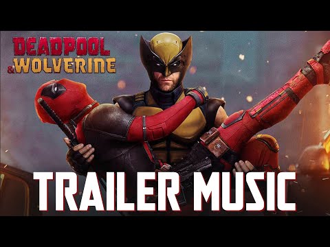 Deadpool 3 | TRAILER MUSIC SONG - Deadpool and Wolverine Epic Teaser Theme