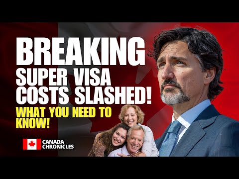 Super Visa Just Got CHEAPER! 🇨🇦 New Rule Saves Families THOUSANDS! | Canada Immigration 2025