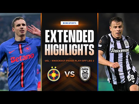 FCSB vs. PAOK: Extended Highlights | UEL Knockout Phase Play-off Leg 2 | CBS Sports Golazo