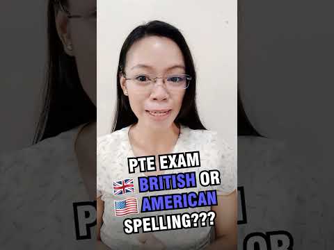 Not sure which SPELLING to use in PTE? 🇬🇧 / 🇺🇸 Find Out