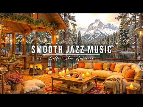 Cozy Winter Coffee Shop Ambience & Smooth Jazz Instrumental Music 🌨️ Warm Jazz Music to Study, Relax