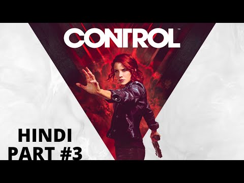 CONTROL Hindi Gameplay Part 3 - Directorial Override | Nvidia RTX 3060 Ti