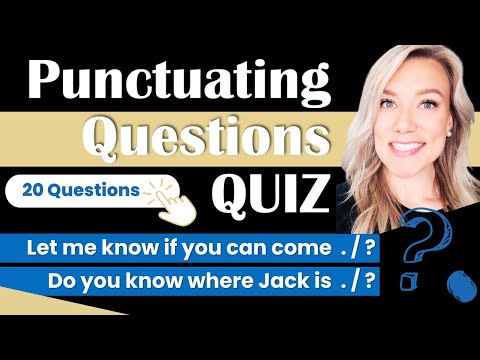 Punctuating Questions Quiz | Punctuation in Direct and Indirect Questions (20 Question Test)