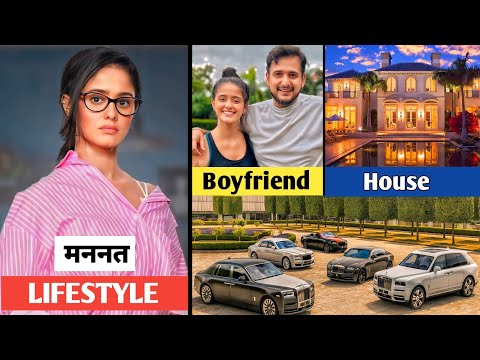 Ayesha Singh (Mannat) Lifestyle 2025 | Mannat Har Khushi Pane Ki | Mannat Episode 6 | Mannat Serial