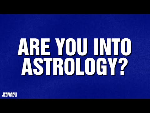 Are You Into Astrology? | Category | JEOPARDY!