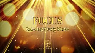 Study Music for Focus and Concentration, Background Music for Work and Studying