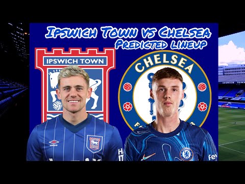 FINAL GAME OF 2024! ROTATION NEEDED AFTER FULHAM DEFEAT! | IPSWICH TOWN VS CHELSEA PREDICTED LINEUP