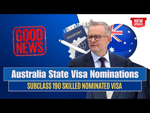 Good News: Australia State Visa Nominations (Subclass 190) Policies in 2024 | Skilled Nominated Visa