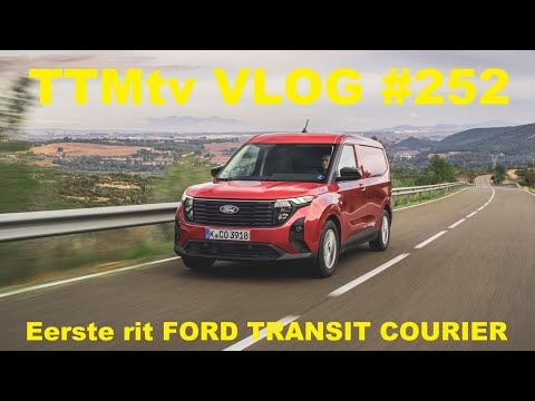 TTMtv VLOG #252 - Eerste rit Ford Transit Courier