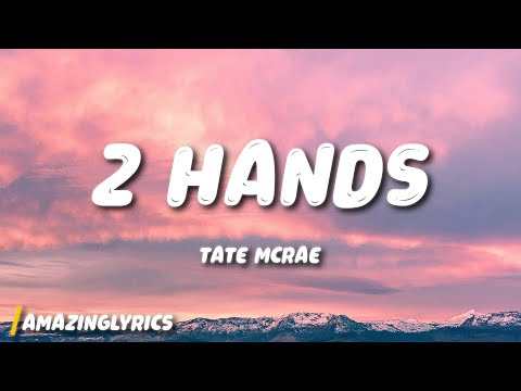 Tate McRae - 2 hands (Lyrics)