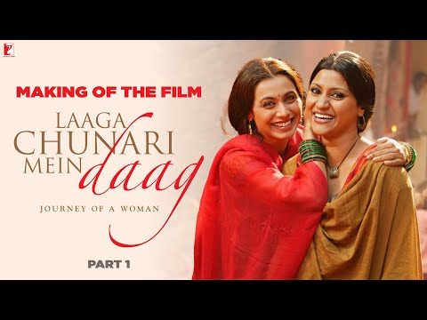 Making Of The Film - Laaga Chunari Mein Daag | Part 1 | Rani Mukerji | Abhishek | Pradeep Sarkar