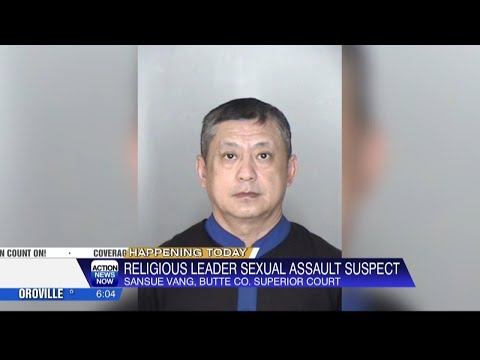 Oroville religious leader back in court, now facing additional criminal sexual abuse charges