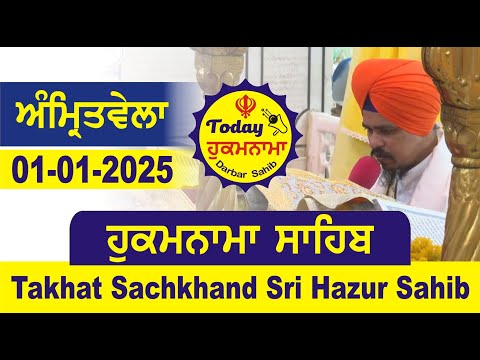 01-01-2025 Today Hukamnama Hazur Sahib Mukhwak Takhat Sachkhand Hazoor Abchal Nagar Hukamnama Sahib