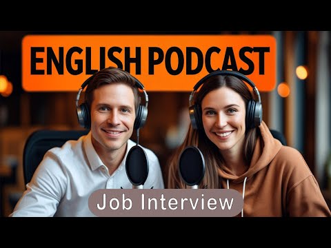 BOOST Your English Speaking and Listening with REAL Podcast Conversations for JOB INTERVIEWS!