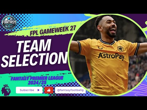 FPL Gameweek 27 Team Selection | FPL Differential Transfers | Fantasy Premier League Tips 2024/25