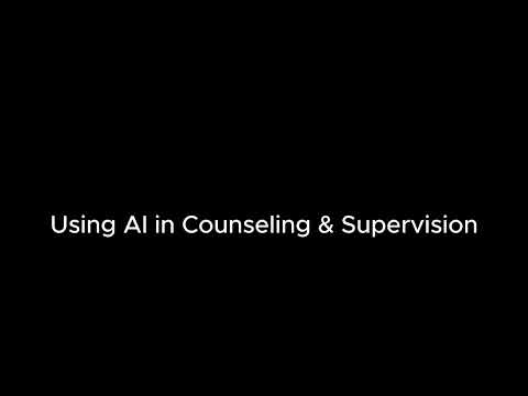 Using AI in Counseling & Supervision: Episode 1