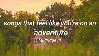 songs that feel like you are on an advanture - a roadtrip playlist