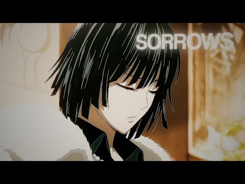 Sorrows - Fubuki edit