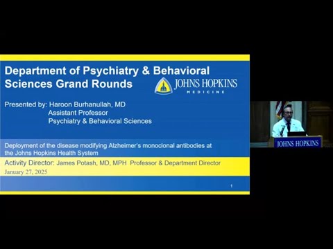 Johns Hopkins Psychiatry Grand Rounds | Disease Modifying Alzheimer’s Monoclonal Antibodies