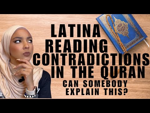 Latina Muslim Convert Finds Contradictions in the Quran