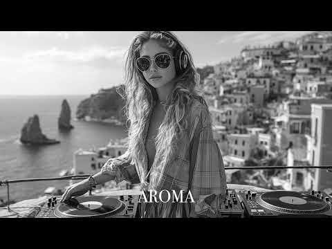 Top Mix Aroma Summer Mix 2025🌴 Deep Feelings Deep House Mix [AROMA Music 2025] [Remix Music]