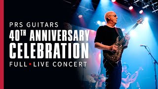 PRS Guitars 40th Anniversary Celebration [FULL CONCERT] | PRS Guitars