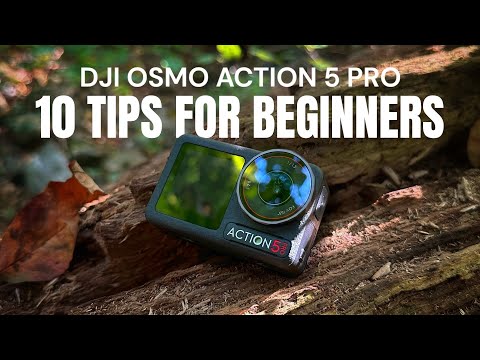 10 Tips for the DJI Osmo Action 5 Pro for Beginners