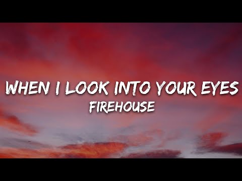 Firehouse - When I Look Into Your Eyes (Lyrics)