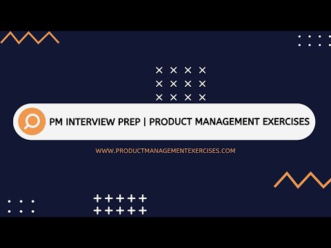 PM Interview Prep | Product Management Exercises