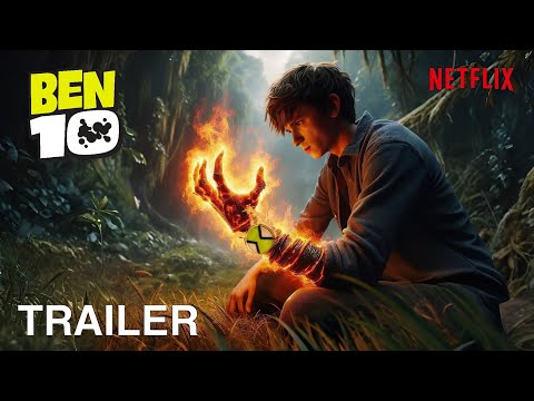 BEN 10: (2025) Live Action Movie – First Trailer | Netflix