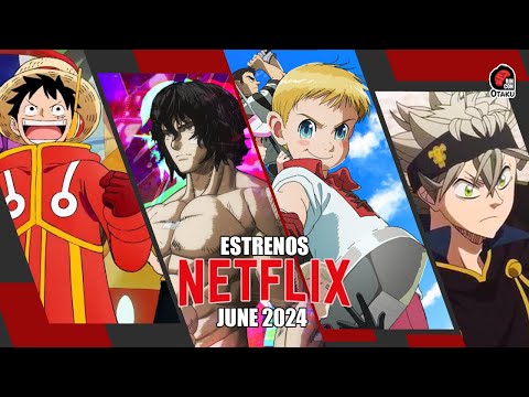 🤩 ESTRENOS DE ANIME EN NETFLIX JUNIO 2024 | Rincón Otaku