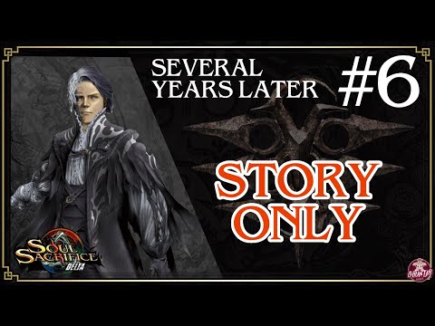 #6 Soul Sacrifice Delta - Several Years Later [STORY ONLY]