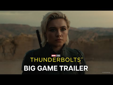 Marvel Studios’ Thunderbolts* | Big Game Trailer | In Cinemas May 2