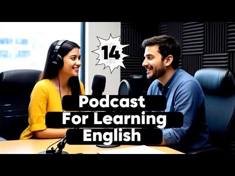 Start Speaking English || Podcast For Beginners Part 14 ||#podcast