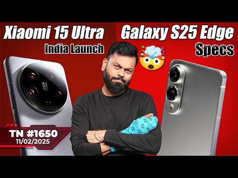 Xiaomi 15 Ultra India Launch, iQOO Neo 10R First Look, S25 Edge Specs,OPPO Find N5,vivo T4x-#TTN1650