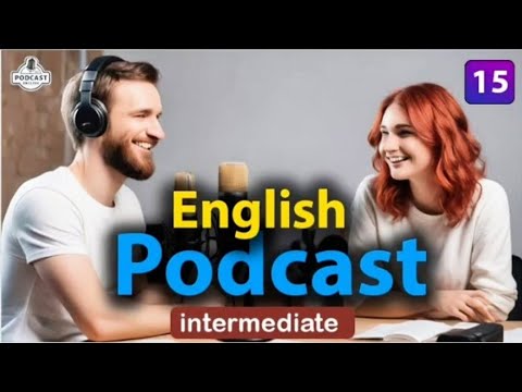 Quick Learning English with Podcast Conversation | Intermediate | Episode 15