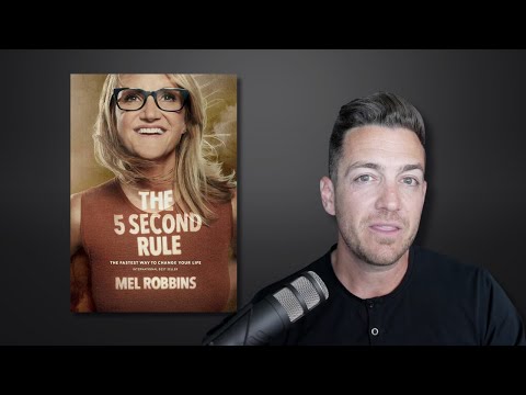 Change your life, 5 seconds at a time - The 5 Second Rule by Mel Robbins